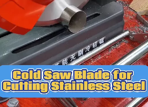 Cold saw blade for cutting stainless steel
